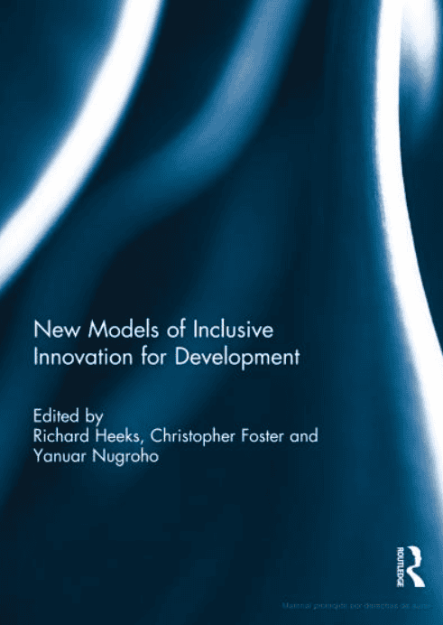 New Models of Inclusive Innovation for Development.