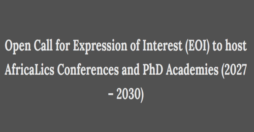 Open Call for Expression of Interest (EOI) to host AfricaLics Conferences and PhD Academies (2027 – 2030)