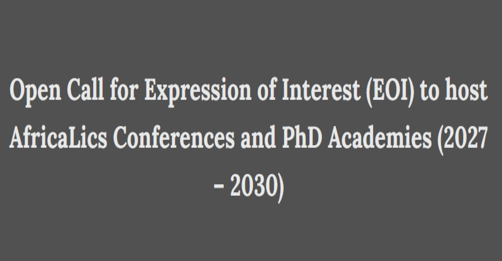 Open Call for Expression of Interest (EOI) to host AfricaLics Conferences and PhD Academies (2027 – 2030)