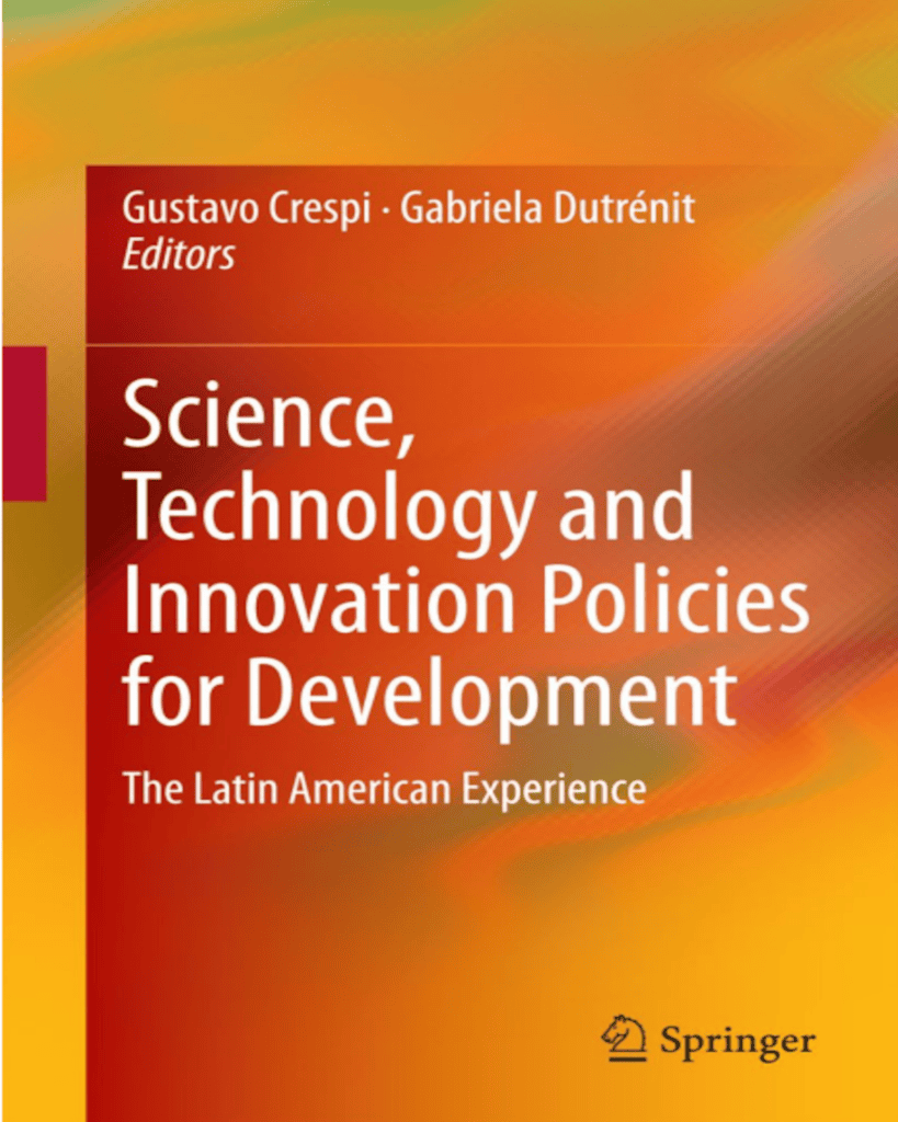 Science, Technology and Innovation Policies for Development. The Latin American Experience