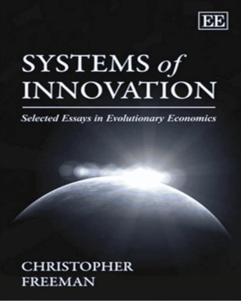 Systems of Innovation. Selected Essays in Evolutionary Economics