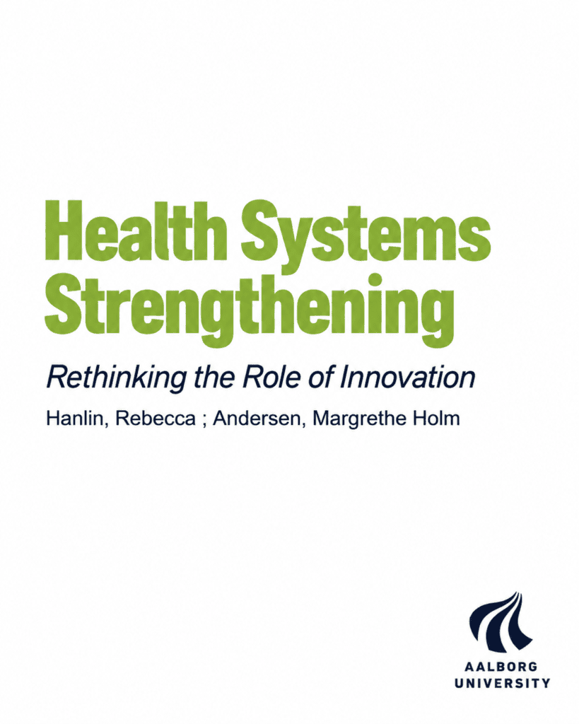 Health Systems Strengthening: Rethinking the Role. Globelics Thematic Review