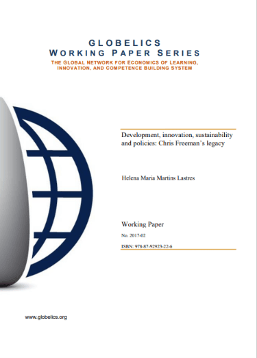 Development, innovation, sustainability and policies: Chris Freeman’s legacy. In Globelics Conference. Bandung, Indonesia. Working Paper No. 2017-02